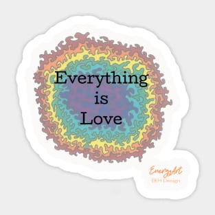 Everything is Love Sticker